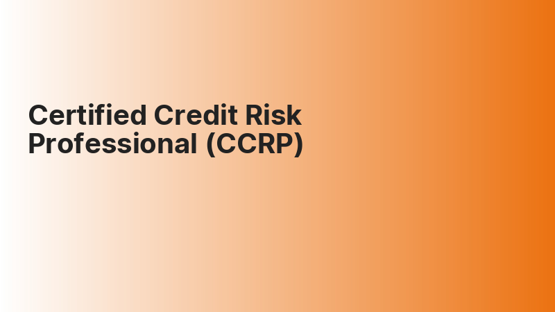 Certified Credit Risk Professional (CCRP)